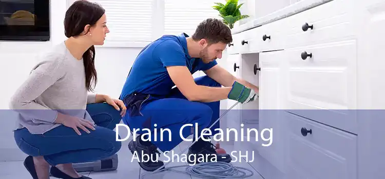 Drain Cleaning Abu Shagara - SHJ