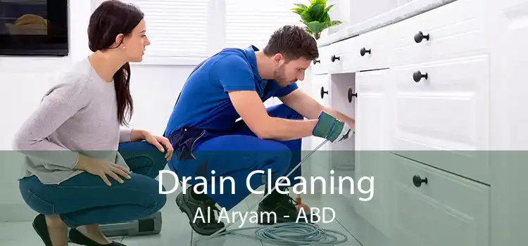 Drain Cleaning Al Aryam - ABD