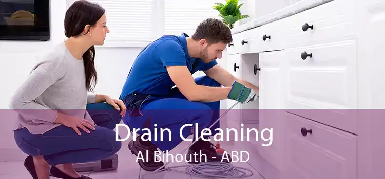 Drain Cleaning Al Bihouth - ABD