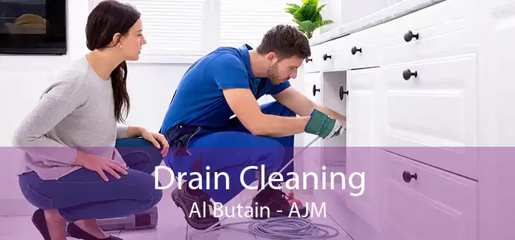 Drain Cleaning Al Butain - AJM