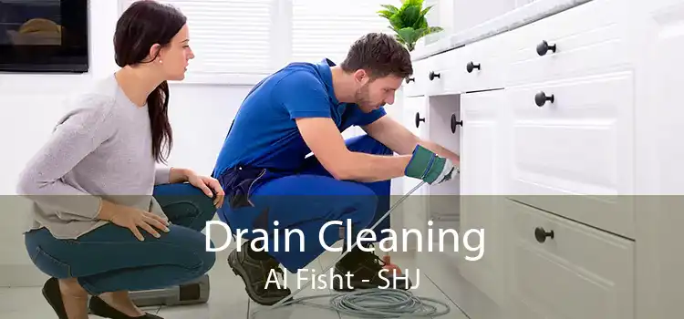 Drain Cleaning Al Fisht - SHJ