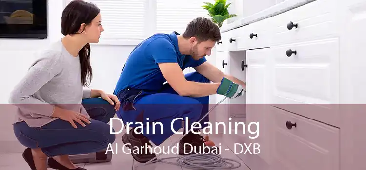 Drain Cleaning Al Garhoud Dubai - DXB