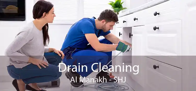 Drain Cleaning Al Manakh - SHJ