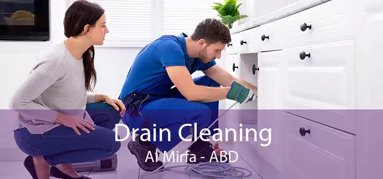 Drain Cleaning Al Mirfa - ABD