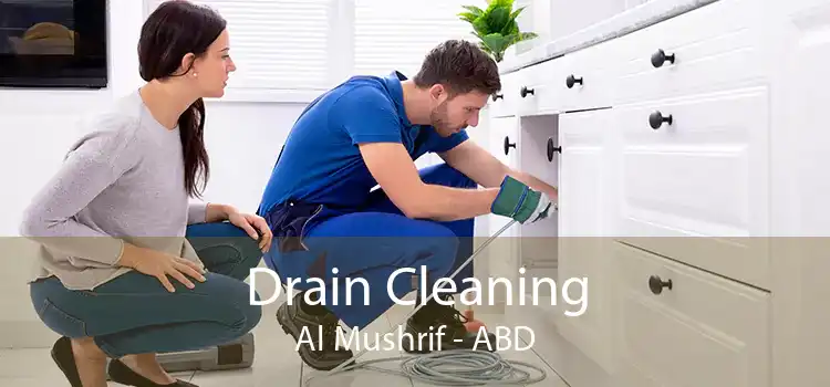 Drain Cleaning Al Mushrif - ABD