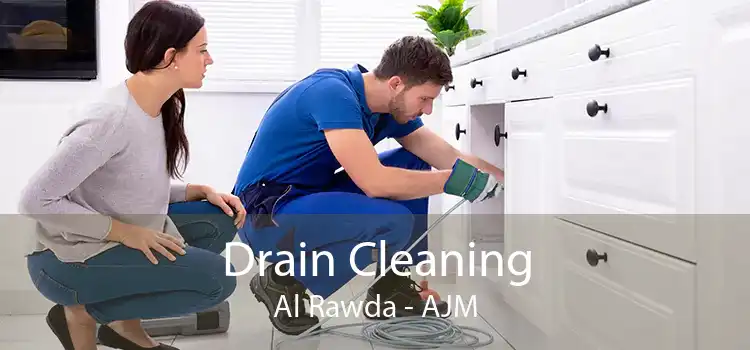 Drain Cleaning Al Rawda - AJM