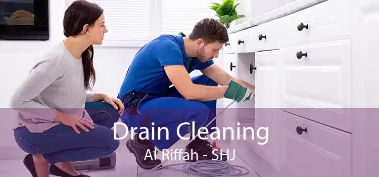 Drain Cleaning Al Riffah - SHJ