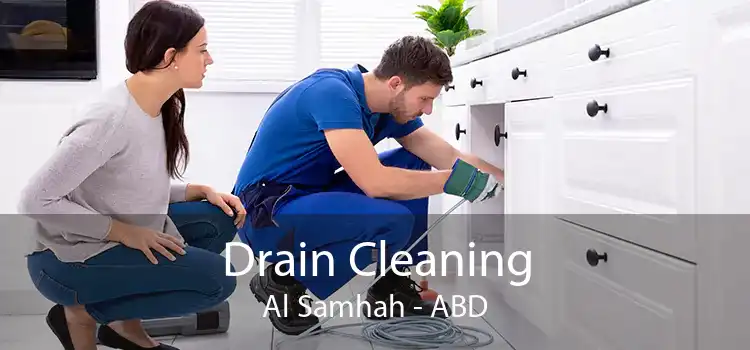 Drain Cleaning Al Samhah - ABD