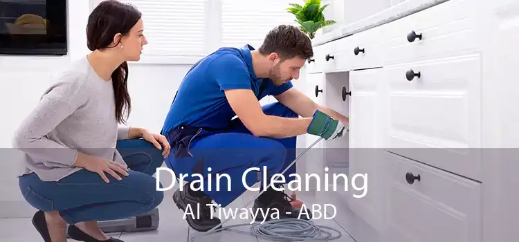 Drain Cleaning Al Tiwayya - ABD