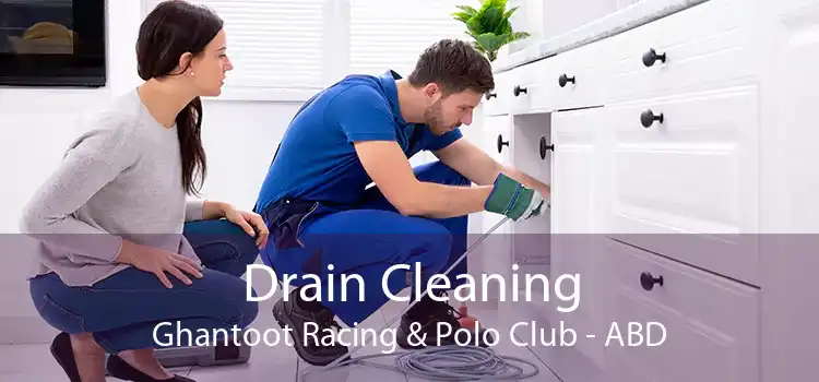 Drain Cleaning Ghantoot Racing & Polo Club - ABD