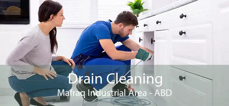 Drain Cleaning Mafraq Industrial Area - ABD