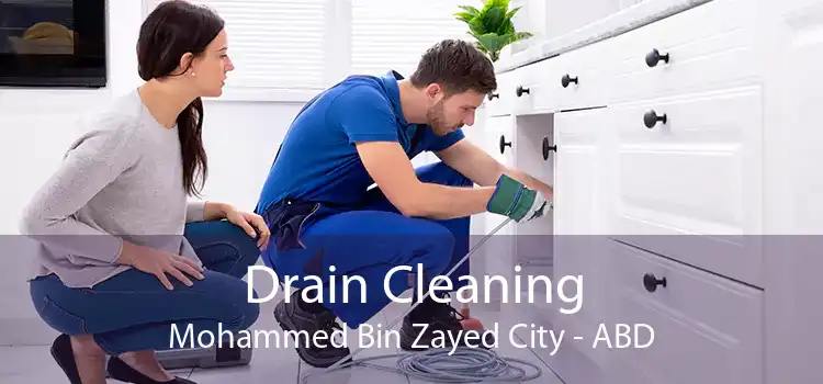 Drain Cleaning Mohammed Bin Zayed City - ABD