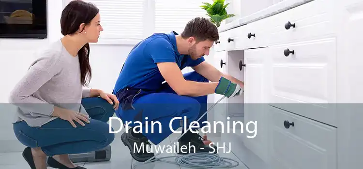 Drain Cleaning Muwaileh - SHJ