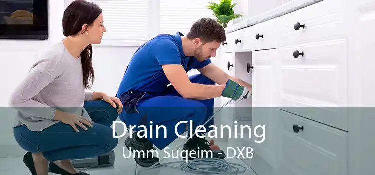 Drain Cleaning Umm Suqeim - DXB