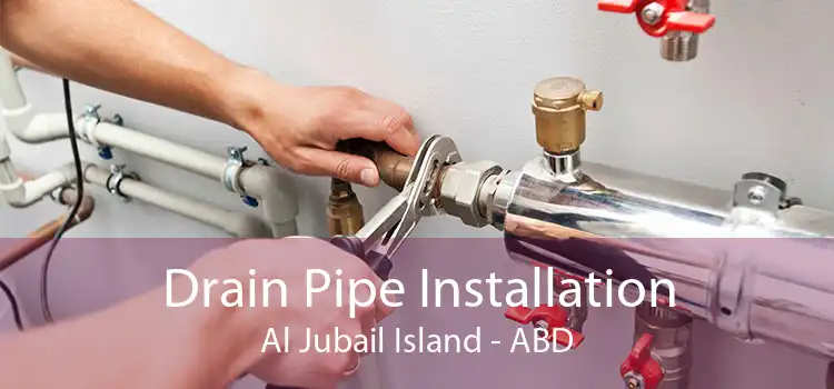 Drain Pipe Installation Al Jubail Island - ABD