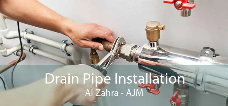 Drain Pipe Installation Al Zahra - AJM