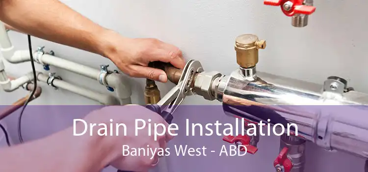 Drain Pipe Installation Baniyas West - ABD