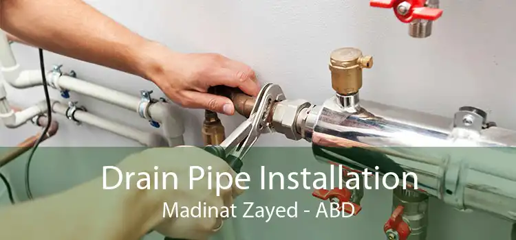 Drain Pipe Installation Madinat Zayed - ABD