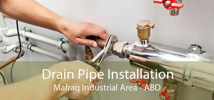 Drain Pipe Installation Mafraq Industrial Area - ABD