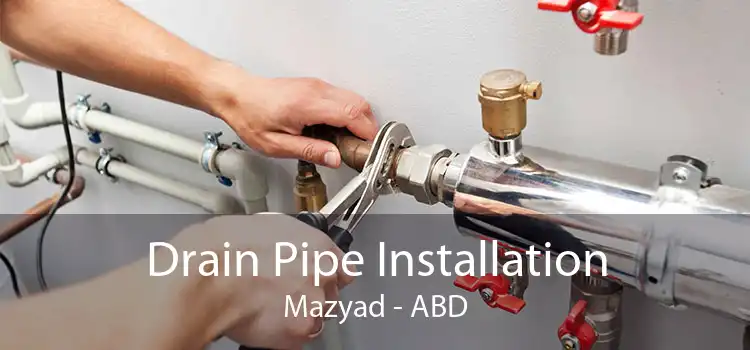 Drain Pipe Installation Mazyad - ABD