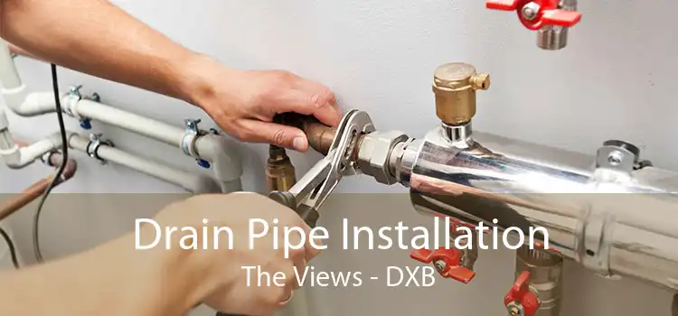 Drain Pipe Installation The Views - DXB