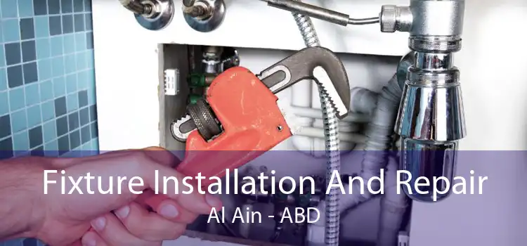 Fixture Installation And Repair Al Ain - ABD