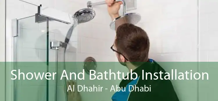 Shower And Bathtub Installation Al Dhahir - Abu Dhabi