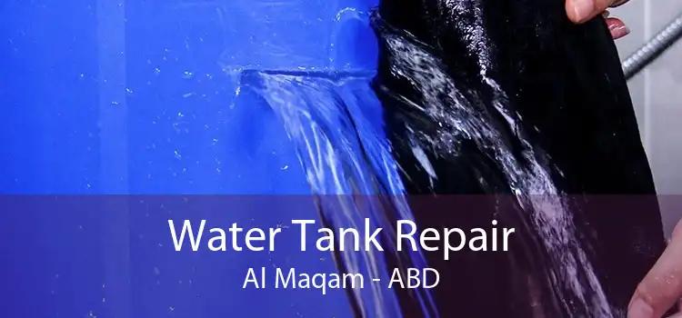 Water Tank Repair Al Maqam - ABD